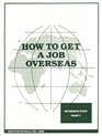How to Get a Job Overseas