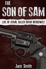 The Son of Sam: Life of Serial Killer David Berkowitz (Serial Killers)