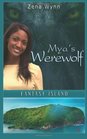 Mya's Werewolf Fantasy Island Series Book One