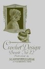 Heminway Crochet Book No. 12 -- Vintage Designs for Hats, Bags, Necklaces and Other Accessories