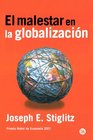 El malestar en la globalizacion / Globalization and It's Discontents