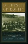 In Pursuit of Equity Women Men and the Quest for Economic Citizenship in TwentiethCentury America