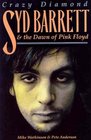 Syd Barrett  the Dawn of Pink Floyd Crazy Diamond