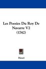 Les Poesies Du Roy De Navarre V2