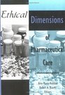 Ethical Dimensions of Pharmaceutical Care