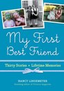 My First Best Friend Thirty Stories Lifetime Memories