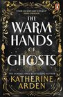 The Warm Hands of Ghosts