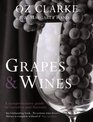 Oz Clarke Grapes and Wines A Comprehensive Guide to Varieties and Flavours