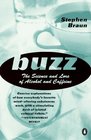 Buzz The Science and Lore of Alcohol and Caffeine