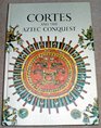 Cortes and the Aztec Conquest