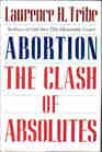 Abortion: The Clash of Absolutes