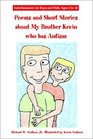 Poems and Short Stories About My Brother Kevin Who Has Autism Entertainment for Boys and Girls Ages 6 to 10