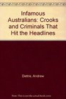 Infamous Australians Crooks and Criminals That Hit the Headlines