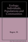 Ecology Individuals Populations and Communities