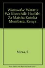 Wanawake Watatu Wa Kiswahili Hadithi Za Maisha Kutoka Mombasa Kenya