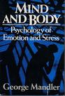 Mind and Body Psychology of Emotion and Stress