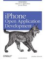 iPhone Open Application Development Write Native ObjectiveC Applications for the iPhone
