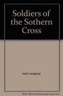 Soldiers of the Sothern Cross