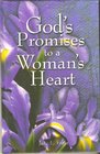 God's Heart to a Woman's HeartGod's Promises for Women of Faith