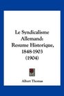 Le Syndicalisme Allemand Resume Historique 18481903