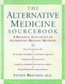 The Alternative Medicine Sourcebook A Realistic Evaluation of Alternative Healing Methods