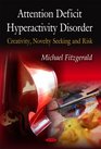 Attention Deficit Hyperactivity Disorder Creativity Novelty Seeking and Risk