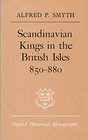 Scandinavian Kings in the British Isles 850880