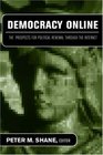 Democracy Online The Prospects for Political Renewal Through the Internet