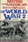 British and American Infantry Weapons of World War II