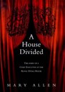 A House Divided The Diary of a Chief Executive of the Royal Opera House