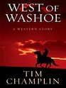 West of Washoe A Western Story
