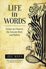 Life in Words Essays on Chaucer the GawainPoet and Malory