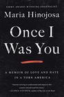 Once I Was You: A Memoir of Love and Hate in a Torn America