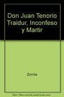 Don Juan Tenorio Traidor Confeso Y Martir