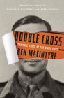 Double Cross The True Story of the DDay Spies