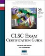 Clsc Exam Certification Guide