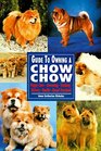 Guide to Owning a Chow Chow Puppy Care Grooming Training History Health Breed Standard