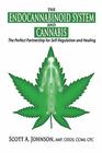 The Endocannabinoid System and Cannabis The Perfect Partnership for SelfRegulation and Healing