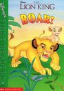 The Lion King: Roar (Disney's First Readers, Level 1)