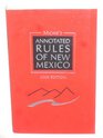 Michie's Annotated Rules Of New Mexico