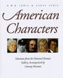 American Characters  Selections from the National Portrait Gallery Accompanied by Literary Portraits