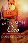 A Passion For Cleo: Book 3 in the Love and Flowers Trilogy (Volume 3)