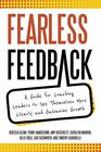 Fearless Feedback A Guide for Coaching Leaders to See Themselves More Clearly and Galvanize Growth