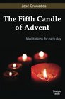 The fifth Candle of Advent: Meditations for each day (Volume 1)