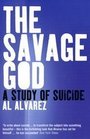 The Savage God A Study of Suicide