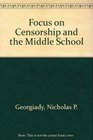 Focus on Censorship and the Middle School