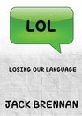 LOL Losing Our Language