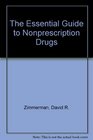 The Essential Guide to Nonprescription Drugs