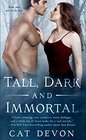 Tall Dark and Immortal