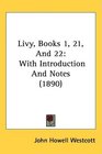 Livy Books 1 21 And 22 With Introduction And Notes